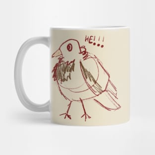 pigeon he!!! Mug